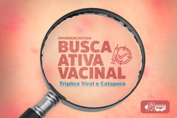 Caucaia inicia Busca Ativa Vacinal para alcance de meta de imunização tríplice viral e catapora